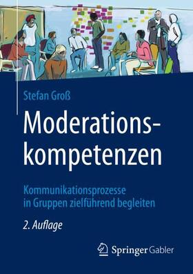 Groß | Moderationskompetenzen | Buch | 978-3-658-34478-8 | sack.de