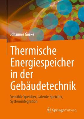 Goeke | Thermische Energiespeicher in der Gebäudetechnik | Medienkombination | 978-3-658-34509-9 | sack.de