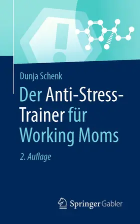 Schenk |  Der Anti-Stress-Trainer für Working Moms | eBook | Sack Fachmedien