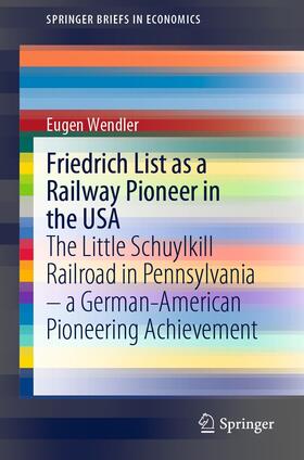 Wendler | Friedrich List as a Railway Pioneer in the USA | E-Book | sack.de