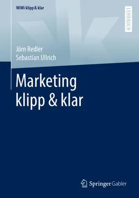 Redler / Ullrich |  Marketing klipp & klar | Buch |  Sack Fachmedien