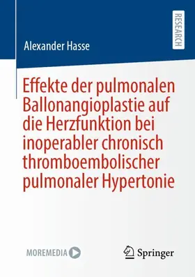 Hasse |  Effekte der pulmonalen Ballonangioplastie auf die Herzfunktion bei inoperabler chronisch thromboembolischer pulmonaler Hypertonie | Buch |  Sack Fachmedien
