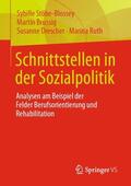 Stöbe-Blossey / Ruth / Brussig |  Schnittstellen in der Sozialpolitik | Buch |  Sack Fachmedien