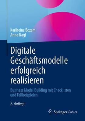 Nagl / Bozem | Digitale Geschäftsmodelle erfolgreich realisieren | Buch | 978-3-658-34562-4 | sack.de