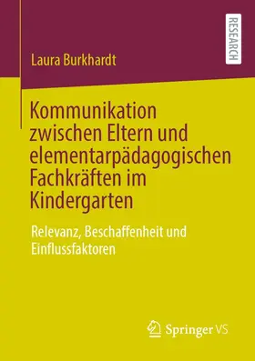 Burkhardt |  Kommunikation zwischen Eltern und elementarpädagogischen Fachkräften im Kindergarten | eBook | Sack Fachmedien