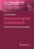 Kotthaus |  Wissenssoziologische Sozialpädagogik | Buch |  Sack Fachmedien