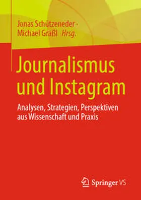 Schützeneder / Graßl |  Journalismus und Instagram | eBook | Sack Fachmedien