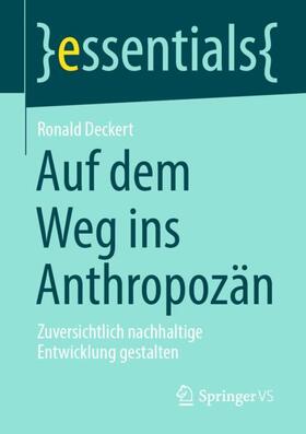 Deckert | Auf dem Weg ins Anthropozän | Buch | 978-3-658-34611-9 | sack.de