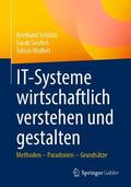 Schütte / Wulfert / Seufert |  IT-Systeme wirtschaftlich verstehen und gestalten | Buch |  Sack Fachmedien