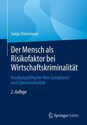 Stirnimann | Der Mensch als Risikofaktor bei Wirtschaftskriminalität | Buch | 978-3-658-34630-0 | sack.de