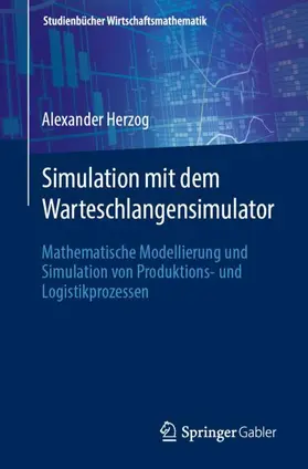 Herzog |  Simulation mit dem Warteschlangensimulator | Buch |  Sack Fachmedien