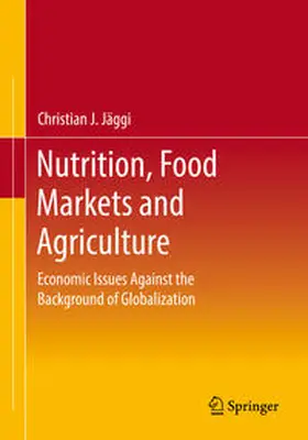 Jäggi | Nutrition, Food Markets and Agriculture | E-Book | www.sack.de