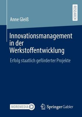 Gleiß | Innovationsmanagement in der Werkstoffentwicklung | Buch | 978-3-658-34689-8 | sack.de