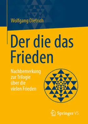 Dietrich |  Der die das Frieden | eBook | Sack Fachmedien