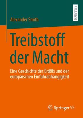Smith | Treibstoff der Macht | Buch | 978-3-658-34695-9 | sack.de