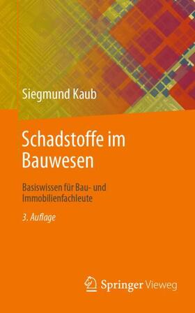 Kaub | Schadstoffe im Bauwesen | Buch | 978-3-658-34709-3 | sack.de