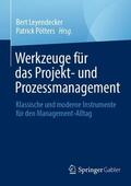 Pötters / Leyendecker |  Werkzeuge für das Projekt- und Prozessmanagement | Buch |  Sack Fachmedien