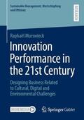 Murswieck |  Innovation Performance in the 21st Century | Buch |  Sack Fachmedien