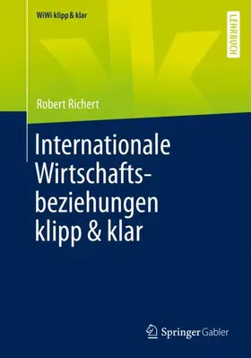 Richert |  Internationale Wirtschaftsbeziehungen klipp & klar | Buch |  Sack Fachmedien