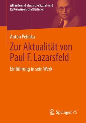 Pelinka |  Zur Aktualität von Paul F. Lazarsfeld | Buch |  Sack Fachmedien