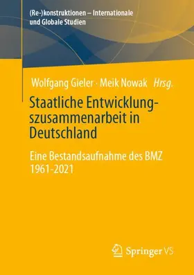 Nowak / Gieler | Staatliche Entwicklungszusammenarbeit in Deutschland | Buch | 978-3-658-34788-8 | sack.de