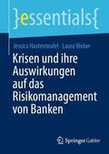 Hastenteufel / Weber |  Krisen und ihre Auswirkungen auf das Risikomanagement von Banken | Buch |  Sack Fachmedien
