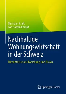Kraft / Kempf |  Nachhaltige Wohnungswirtschaft in der Schweiz | Buch |  Sack Fachmedien