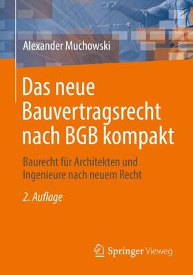 Muchowski | Das neue Bauvertragsrecht nach BGB kompakt | Buch | 978-3-658-34852-6 | sack.de