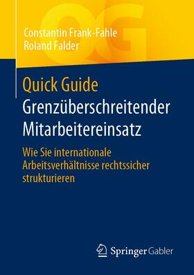 Frank-Fahle / Falder | Quick Guide Grenzüberschreitender Mitarbeitereinsatz | E-Book | sack.de