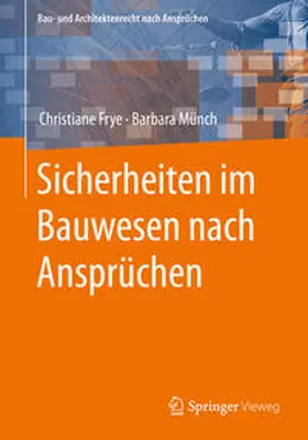Frye / Münch |  Sicherheiten im Bauwesen nach Ansprüchen | eBook | Sack Fachmedien