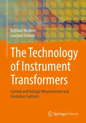Schmid / Minkner |  The Technology of Instrument Transformers | Buch |  Sack Fachmedien