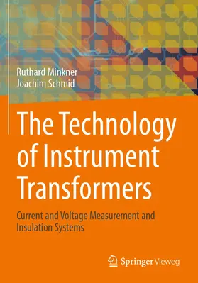 Schmid / Minkner |  The Technology of Instrument Transformers | Buch |  Sack Fachmedien