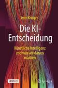 Krüger |  Die KI-Entscheidung | Buch |  Sack Fachmedien