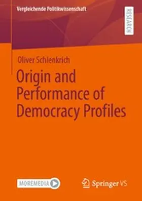 Schlenkrich |  Origin and Performance of Democracy Profiles | eBook | Sack Fachmedien