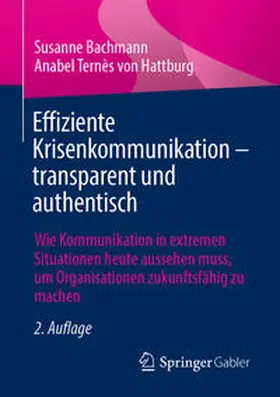 Bachmann / Ternès von Hattburg |  Effiziente Krisenkommunikation – transparent und authentisch | eBook | Sack Fachmedien