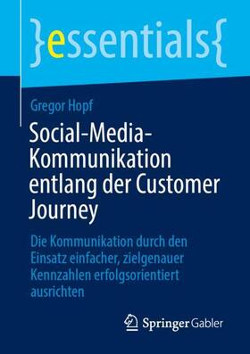 Hopf | Social-Media-Kommunikation entlang der Customer Journey | Buch | 978-3-658-34890-8 | sack.de