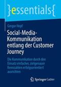 Hopf |  Social-Media-Kommunikation entlang der Customer Journey | Buch |  Sack Fachmedien