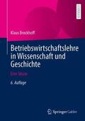Brockhoff |  Betriebswirtschaftslehre in Wissenschaft und Geschichte | Buch |  Sack Fachmedien