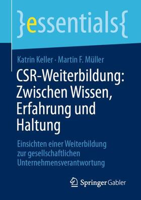 Müller / Keller | CSR-Weiterbildung: Zwischen Wissen, Erfahrung und Haltung | Buch | 978-3-658-34901-1 | sack.de