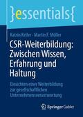 Keller / Müller |  CSR-Weiterbildung: Zwischen Wissen, Erfahrung und Haltung | eBook | Sack Fachmedien