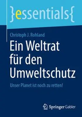 Rohland | Ein Weltrat für den Umweltschutz | E-Book | www.sack.de