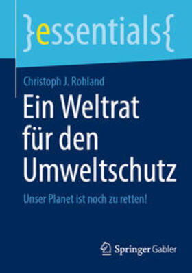 Rohland | Ein Weltrat für den Umweltschutz | E-Book | sack.de