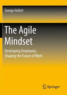 Hofert | The Agile Mindset | Buch | 978-3-658-34912-7 | sack.de