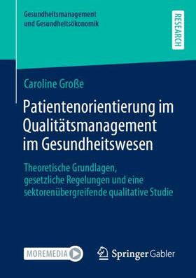 Große | Patientenorientierung im Qualitätsmanagement im Gesundheitswesen | Buch | 978-3-658-34924-0 | sack.de