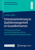 Große |  Patientenorientierung im Qualitätsmanagement im Gesundheitswesen | eBook | Sack Fachmedien