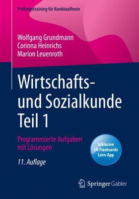 Grundmann / Heinrichs / Leuenroth | Grundmann, W: Wirtschafts- und Sozialkunde Teil 1 | Medienkombination | 978-3-658-34946-2 | sack.de