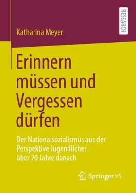 Meyer |  Erinnern müssen und Vergessen dürfen | Buch |  Sack Fachmedien