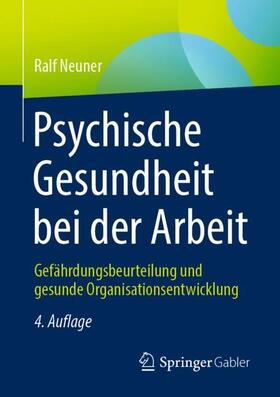 Neuner |  Psychische Gesundheit bei der Arbeit | Buch |  Sack Fachmedien