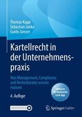 Kapp / Jansen / Janka |  Kartellrecht in der Unternehmenspraxis | Buch |  Sack Fachmedien
