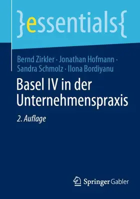 Zirkler / Bordiyanu / Hofmann | Basel IV in der Unternehmenspraxis | Buch | 978-3-658-35017-8 | sack.de